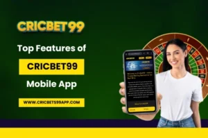 Read more about the article Top Features of Cricbet99 Mobile App