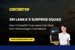 Read more about the article Sri Lanka’s Surprise Squad: How Cricbet99 Club Users Can Gain from Hasaranga’s Comeback