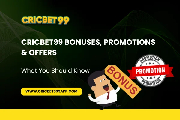 You are currently viewing Cricbet99 Bonuses, Promotions & Offers: What You Should Know