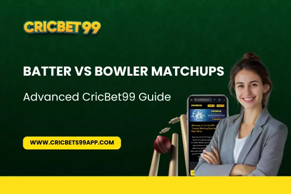 Read more about the article Batter vs Bowler Matchups: Advanced CricBet99 Club Guide