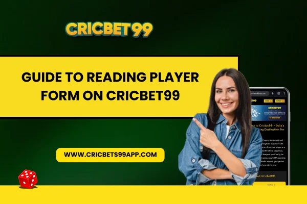 Read more about the article Guide to Reading Player Form on CricBet99