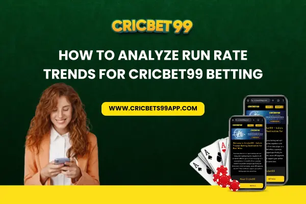 You are currently viewing How to Analyze Run Rate Trends for CricBet99 Club Betting