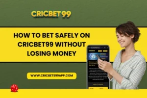 Read more about the article How to Bet Safely on CricBet99 Without Losing Money