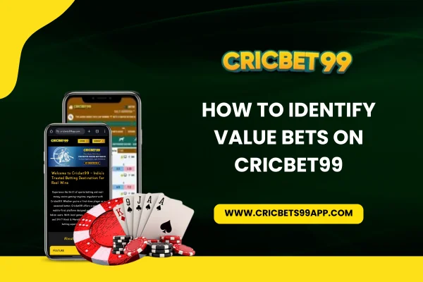 Read more about the article How to Identify Value Bets on CricBet99